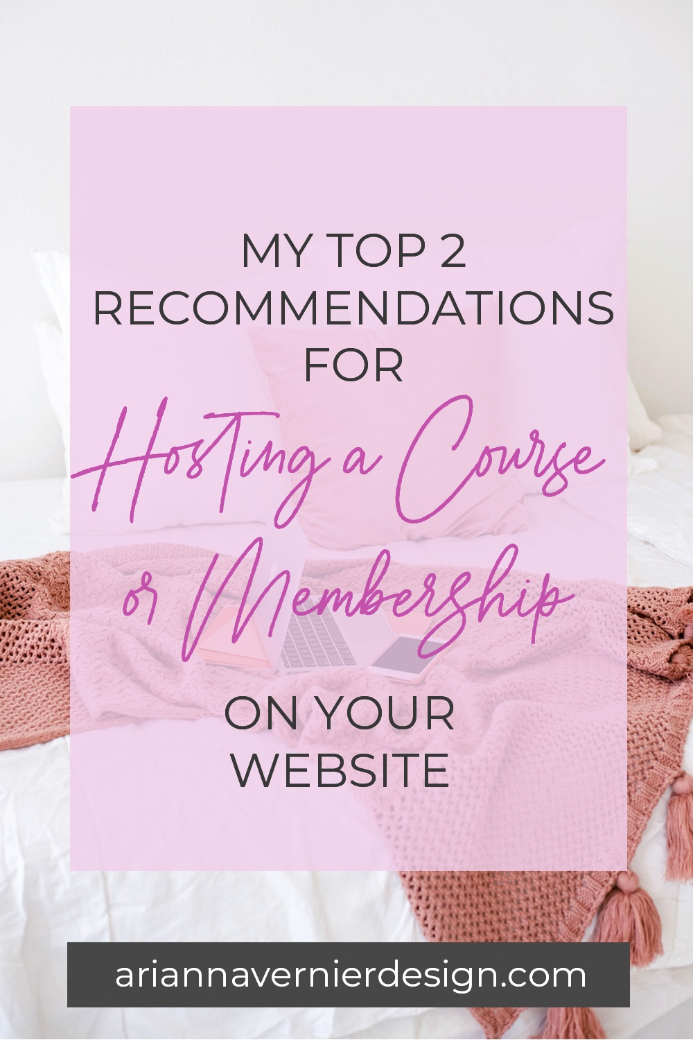 Pinterest pin with a laptop on a bed in the background, with a light purple rectangle over top, and the title "My Top 2 Recommendations for Hosting a Course or Membership on Your Website"