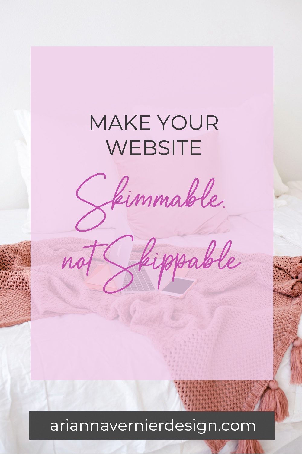 Pinterest pin with a laptop on a bed in the background, with a light purple rectangle over top, and the title "Make Your Website Skimmable, Not Skippable"