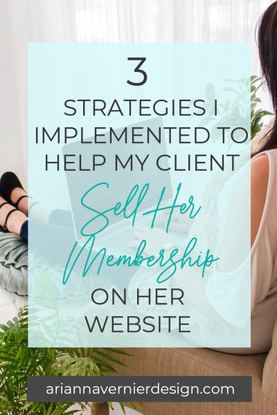 Pinterest pin with girl on computer in background, with a light blue rectangle over top, and the title "3 Strategies I Implemented to Help My Client Sell Her Membership on Her Website"