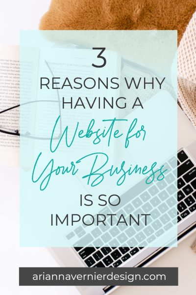 Pinterest pin with a laptop in the background, with a light blue rectangle over top, and the title "3 Reasons Why Having a Website for Your Business is So Important"